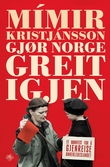 "Gjør Norge greit igjen - et manifest for å gjenreise annerledeslandet" av Mímir Kristjánsson