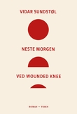 "Neste morgen ved Wounded Knee" av Vidar Sundstøl