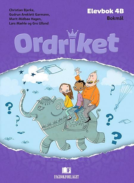 "Ordriket, d-bok - Elevbok 4B : norsk for barnetrinnet" av Christian Bjerke