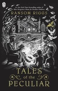 "Tales of the peculiar" av Ransom Riggs