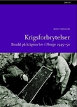 "Krigsforbrytelser - brudd på krigens lov i Norge 1940-45" av Berit Nøkleby