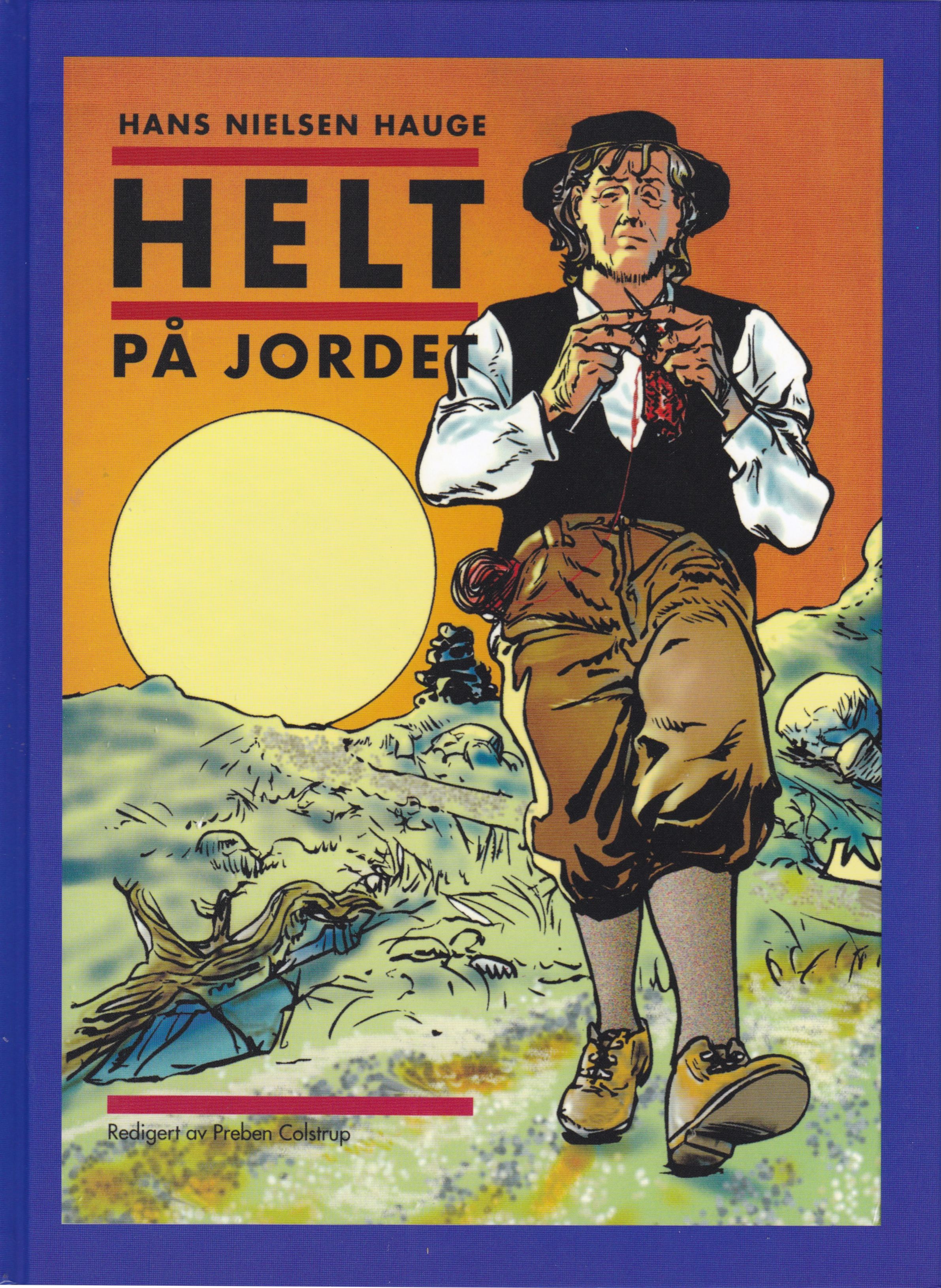 "Helt på jordet - Hans Nielsen Hauge" av Preben Colstrup