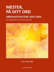 "Mester, på ditt ord - søndagstekstene 2025-2026 : til samtale og refleksjon" av Kurt Hjemdal