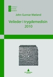 "Veileder i trygdemedisin 2010" av John Gunnar Mæland