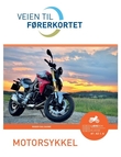 "Veien til førerkortet - motorsykkel : lærebok, klasse A1, A2 og A" av Roger Dalsaune