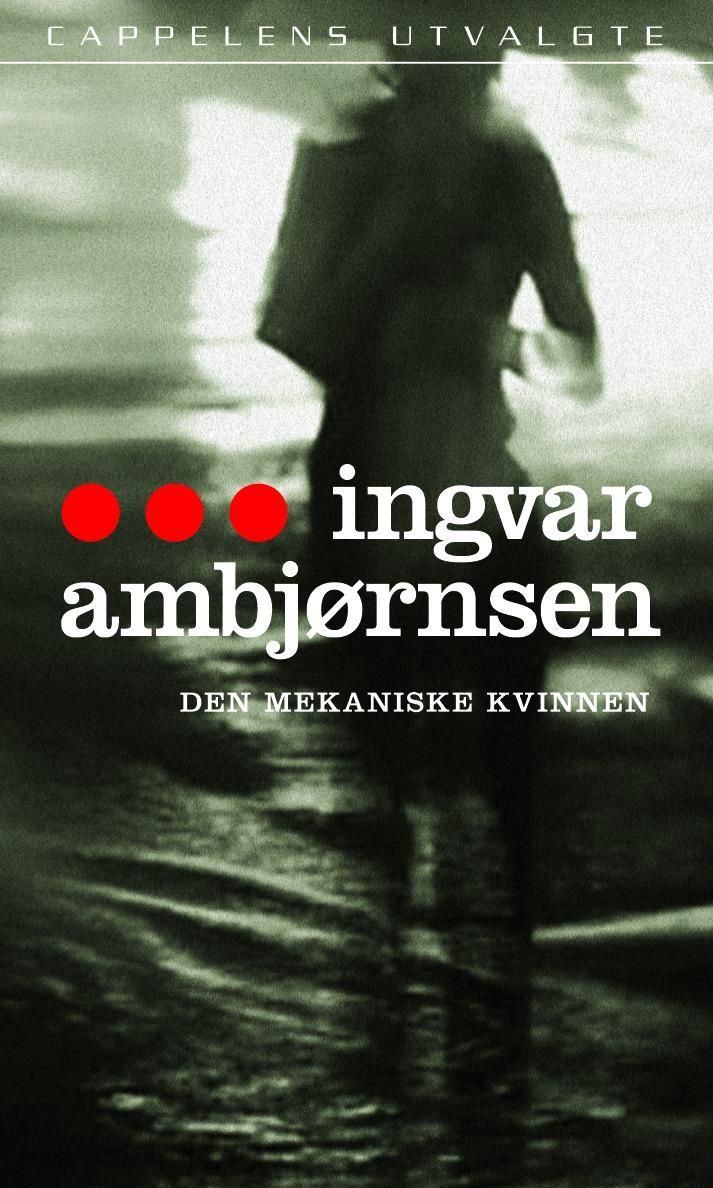 "Den mekaniske kvinnen" av Ingvar Ambjørnsen