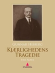 "Kjærlighetens tragedie - fire akter" av Gunnar Heiberg
