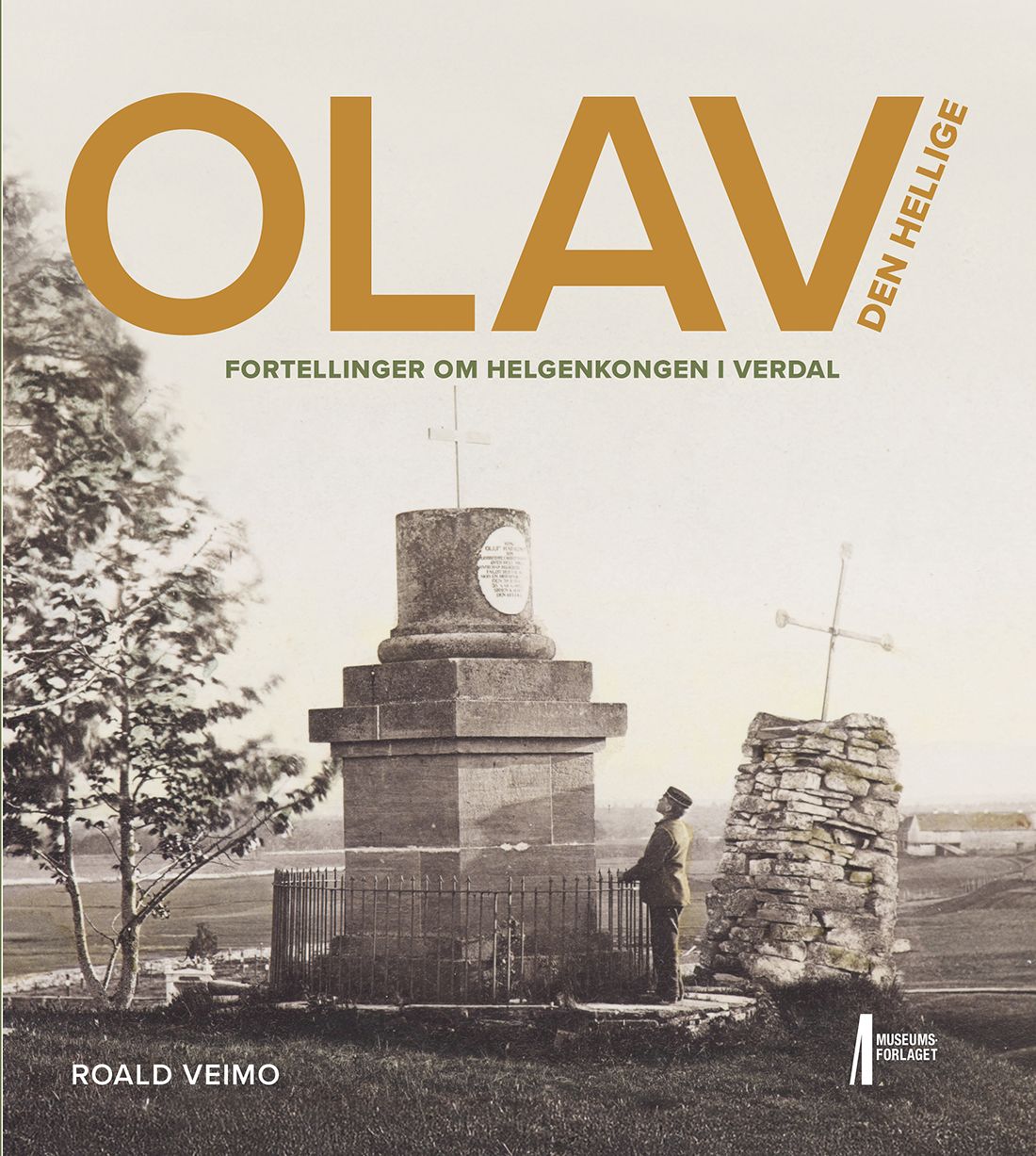 "Olav den hellige - fortellinger om helgenkongen i Verdal" av Roald Veimo