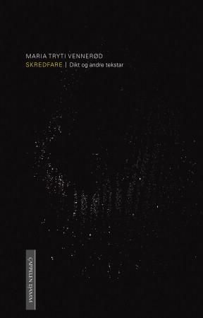 "Skredfare - dikt og andre tekstar" av Maria Tryti Vennerød