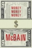 "Money, money, money - a novel of the 87th precinct" av Ed McBain