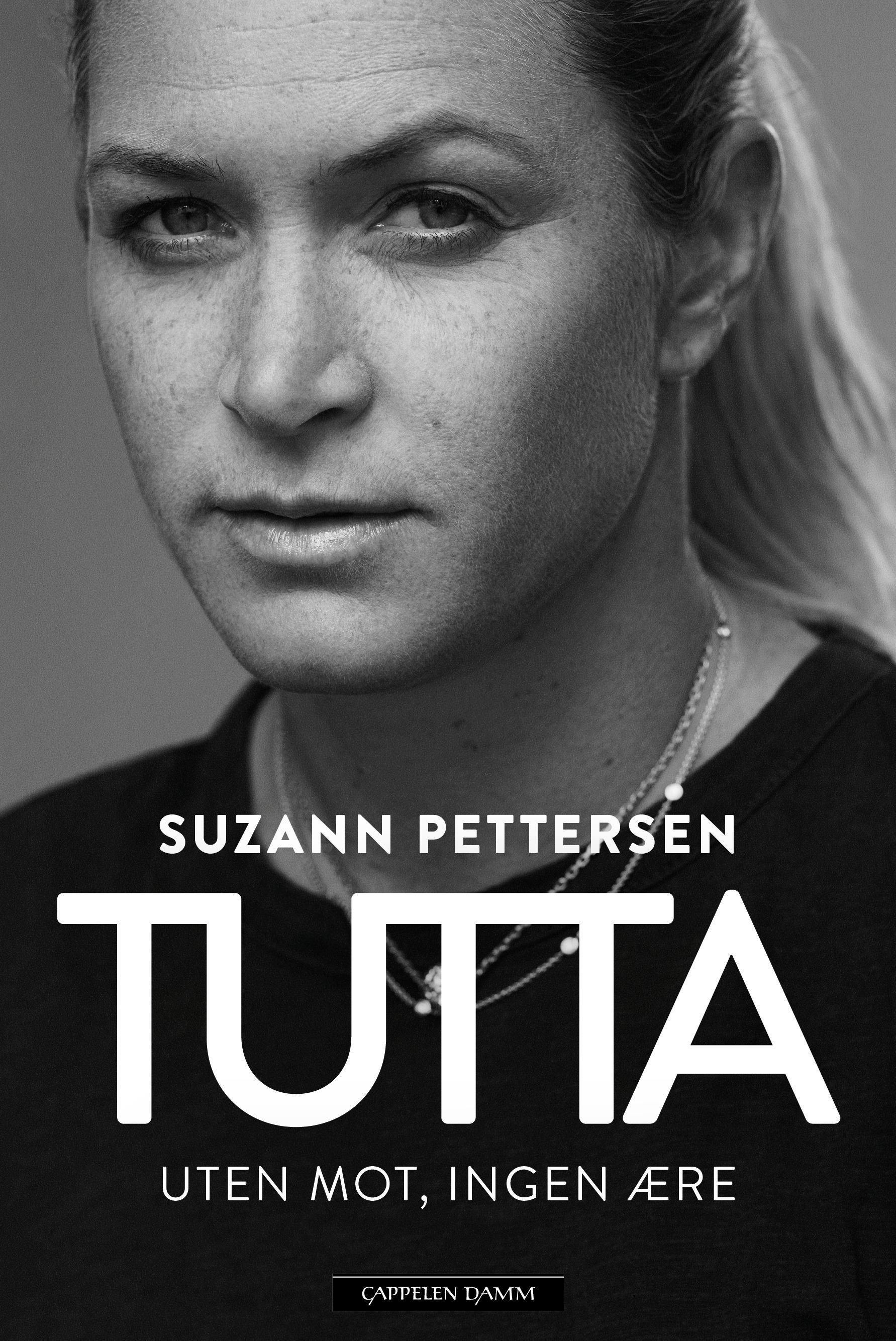 "Tutta - uten mot, ingen ære" av Suzann Pettersen