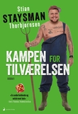 "Kampen for tilværelsen - biografi" av Stian "Staysman" Thorbjørnsen