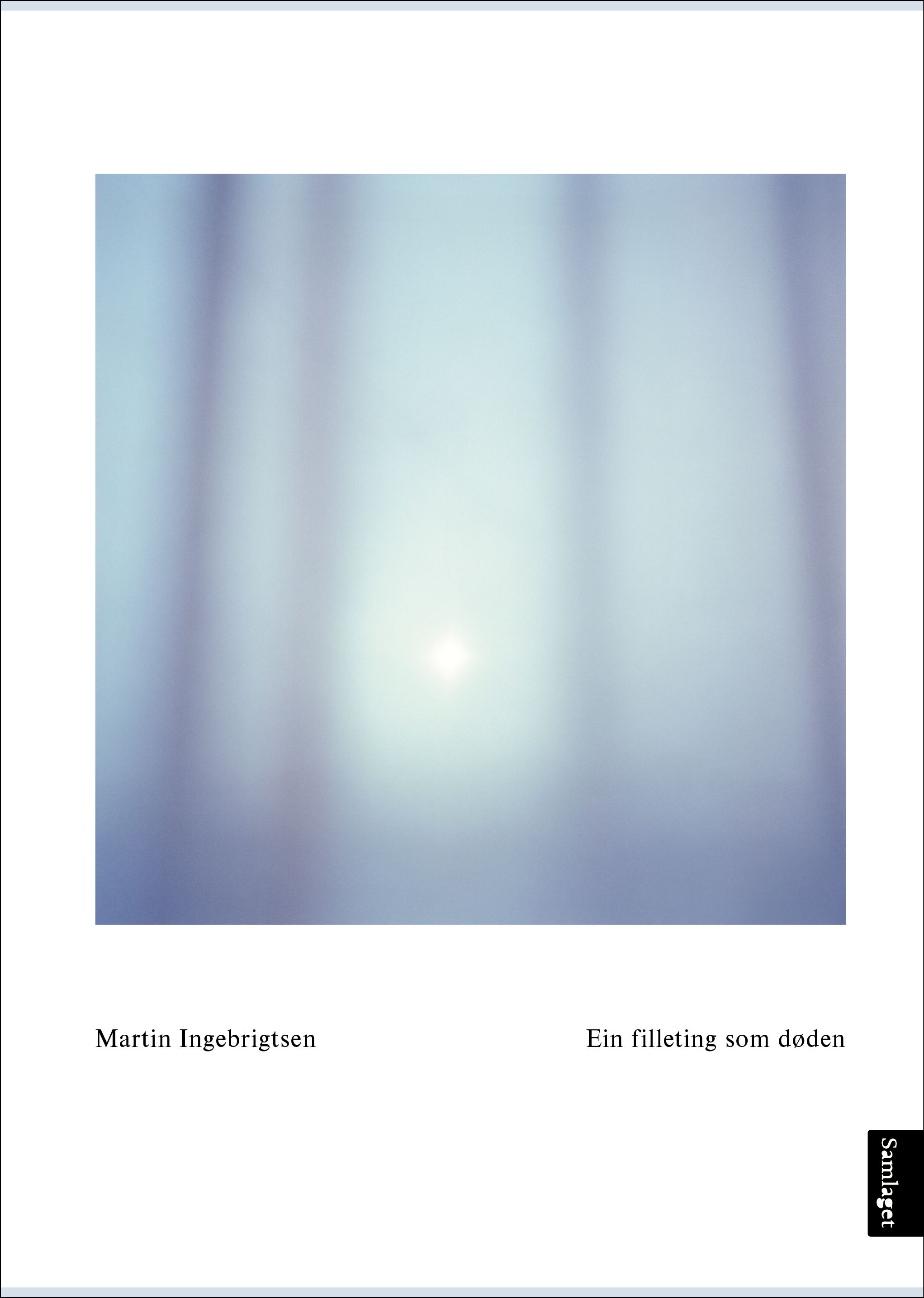 "Ein filleting som døden" av Martin Ingebrigtsen