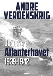 "Ubåtkrig i Atlanterhavet 1939-1942" av Marc Milner