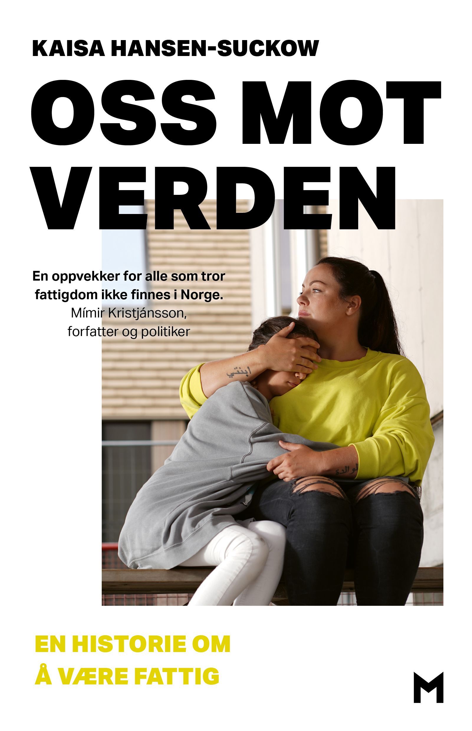 "Oss mot verden - en historie om å være fattig" av Kaisa Hansen-Suckow