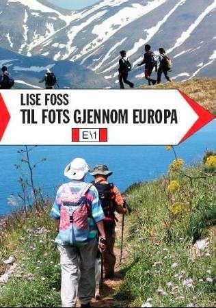 "Til fots gjennom Europa" av Lise Foss