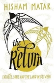 "The return ; The return - fathers, sons and the land inbetween" av Hisham Matar