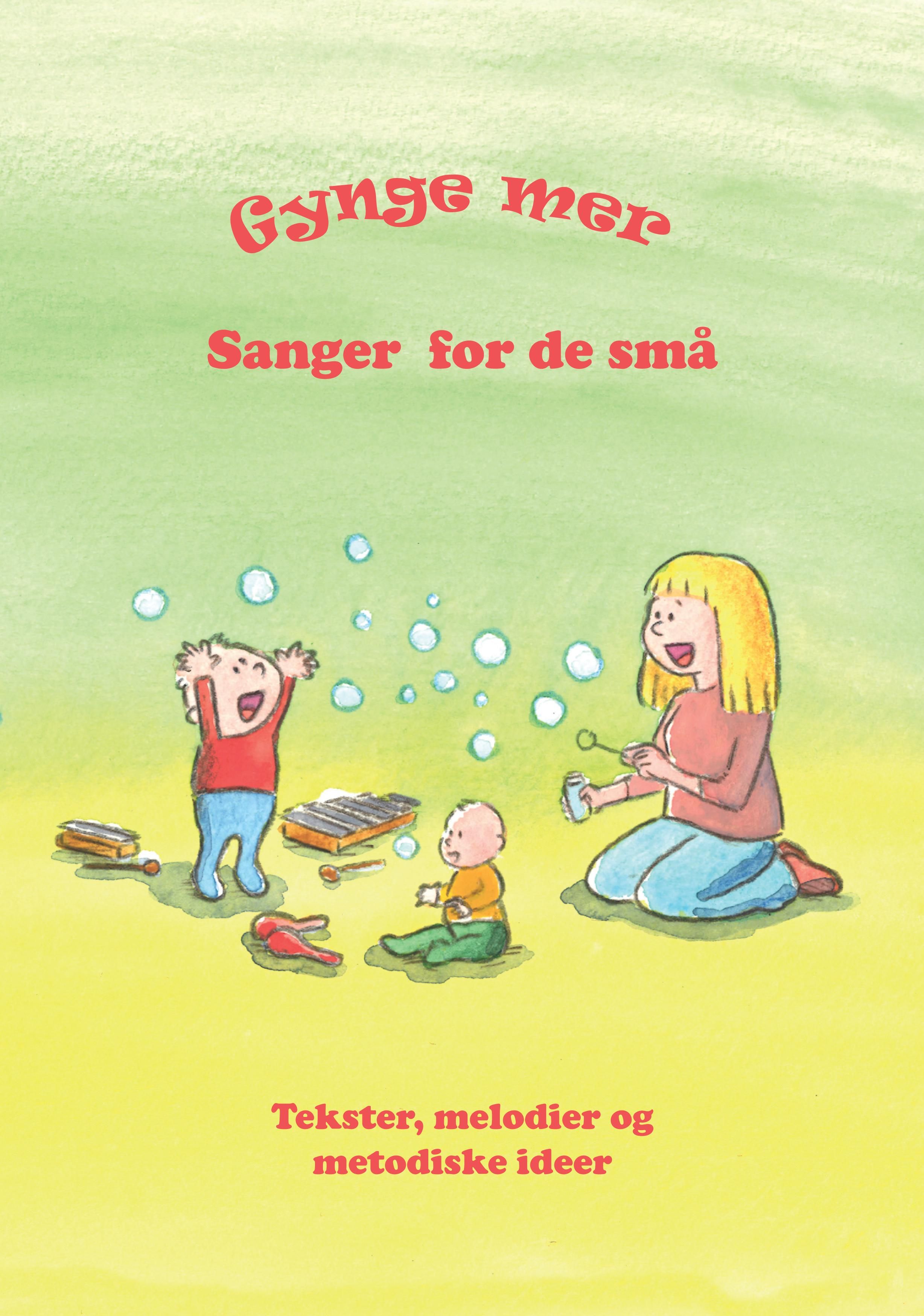 "Gynge mer - tekster, melodier og metodiske ideer" av Merete Bøe