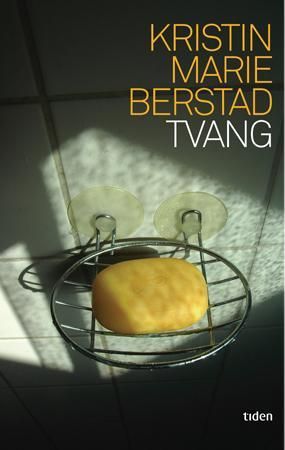 "Tvang - roman" av Kristin Marie Berstad
