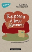 "Kunsten å leve sammen - veiviser til et godt samliv" av Solveig E. Vennesland