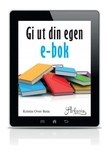 "Gi ut din egen e-bok" av Kristin Over-Rein
