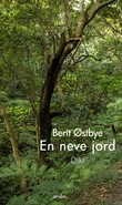 "En neve jord - dikt" av Berit Østbye