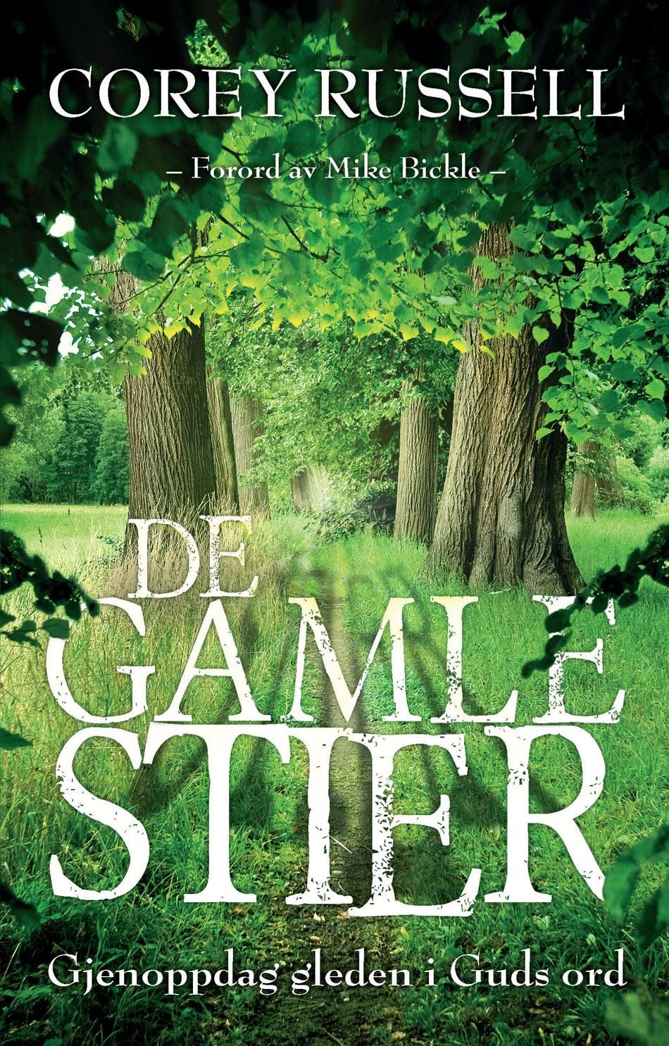 "De gamle stier - gjenoppdag gleden i Guds ord" av Corey Russell