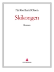 "Skikongen - roman" av Pål Gerhard Olsen
