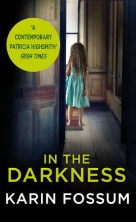 "In the darkness - an inspector Sejer novel" av Karin Fossum