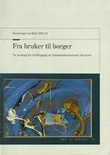 "Fra bruker til borger - NOU 2001: 22 En strategi for nedbygging sv funksjonshemmende barrierer" av Staens forvaltningstjeneste