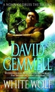 "White wolf - a novel of Druss the legend" av David A. Gemmell