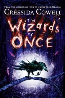 "The wizards of once" av Cressida Cowell