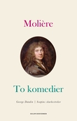 "To komedier - George Dandin, Scapins skurkestreker" av Molière
