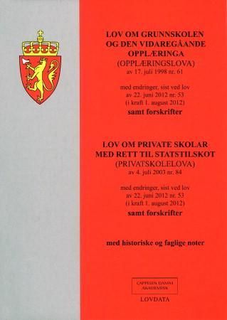 "Lov om grunnskolen og den vidaregåande opplæringa (opplæringslova) av 17. juli 1998 nr. 61 ; Lov om private skolar med rett til statstilskot (privatskolelova) av 4. juli 2003 nr. 84 : med endringer, sist ved lov av 22. juni 2012 nr. 53 (i kraft 1. august  - med endringer, sist ved lov av 22. juni 2012 nr. 53 (i kraft 1. august 2012) : samt forskrifter : " 