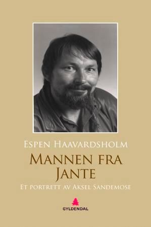 "Mannen fra Jante - et portrett av Aksel Sandemose" av Espen Haavardsholm