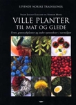 Omslagsbilde av Ville planter til mat og glede