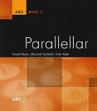 "Parallellar - 3MZ : bind II" av Trond Ekern