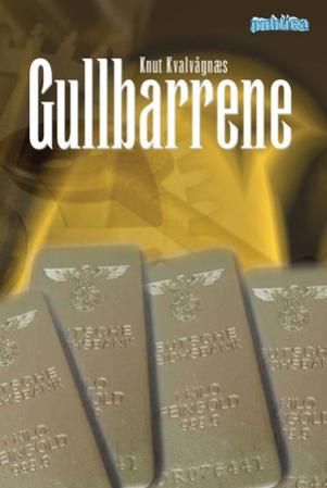 "Gullbarrene - del III i trilogien Historietukleren" av Knut Kvalvågnæs