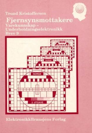"Fjernsynsmottakere - varekunnskap med underholdningselektronikk : brev 9" av Trond Kristoffersen