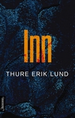 "Inn - roman" av Thure Erik Lund