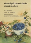"Goartilguhkkosas-áhkku muorjemeahcis" av Alf Prøysen