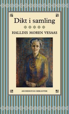 "Dikt i samling" av Halldis Moren Vesaas