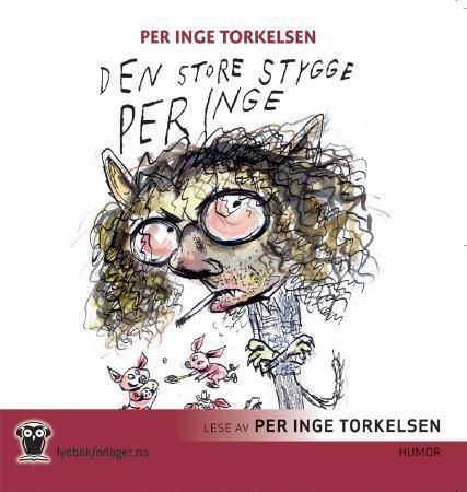 "Den store stygge Per Inge" av Per Inge Torkelsen
