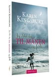 "Jeg elsker deg til månen og forbi" av Karen Kingsbury