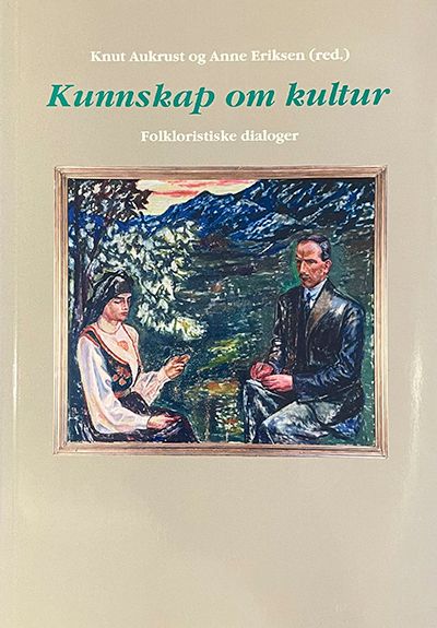 "Kunnskap om kultur - folkloristiske dialoger" av Knut Aukrust
