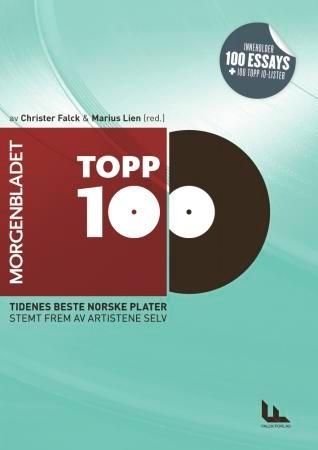 "Morgenbladet topp 100 - norgeshistoriens beste plater : stemt frem av artistene selv" av Christer Falck