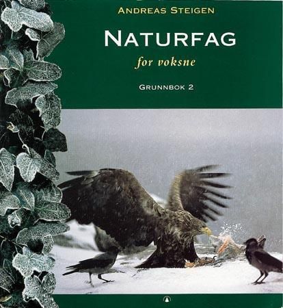 "Naturfag for voksne 2 - grunnbok" av Andreas Steigen