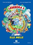 "Elle melle, d-bok - leseboka 3 : norsk for barnetrinnet" av Anne-Lise Gjerdrum