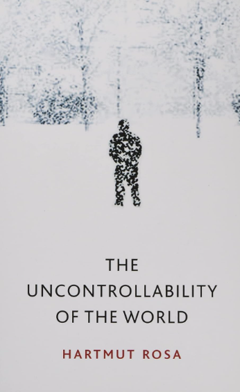 "The Uncontrollability of the World" av Hartmut Rosa