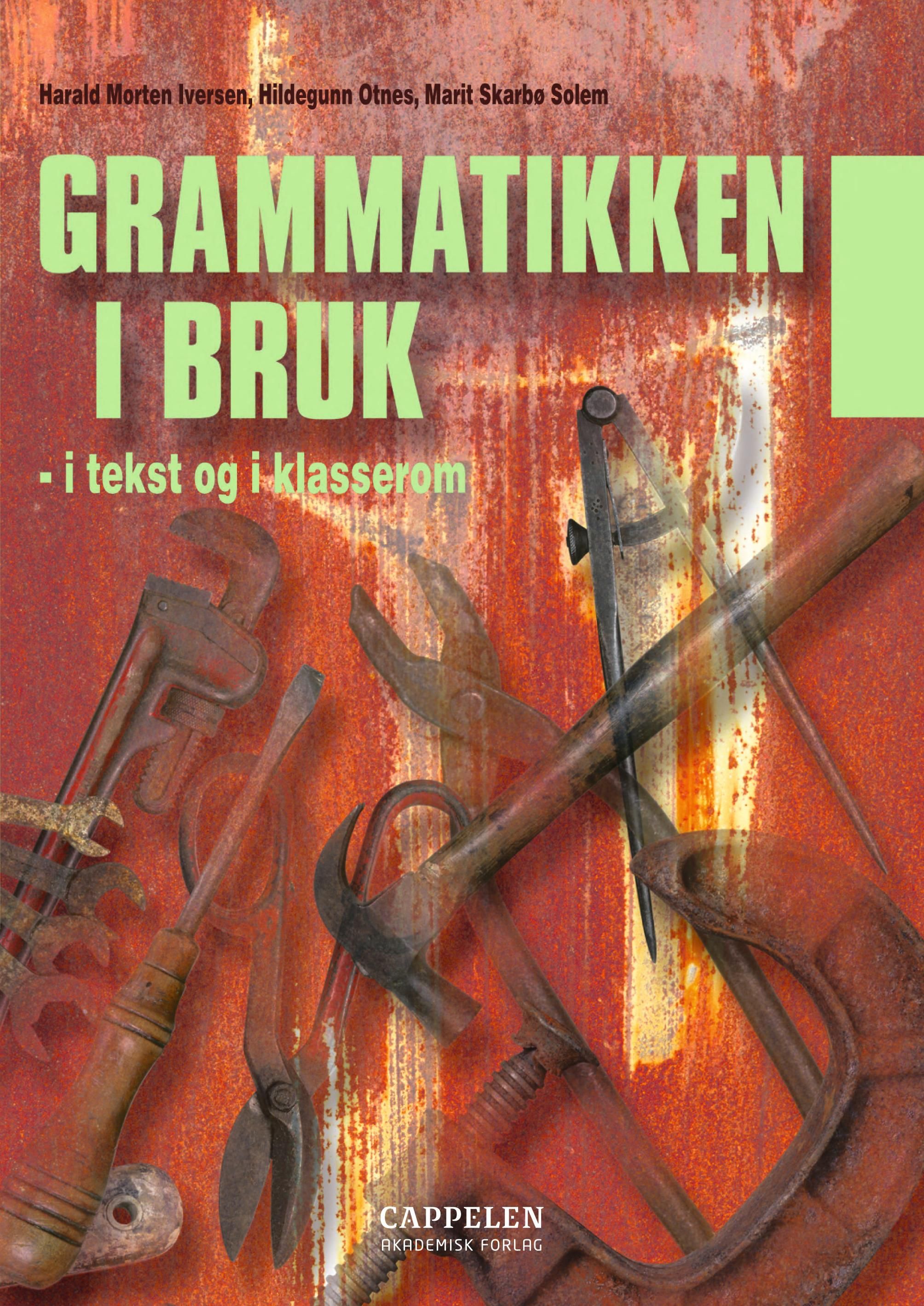 "Grammatikken i bruk - i tekst og i klasserom" av Harald Morten Iversen